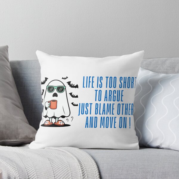 Item preview, Life is Too Short to Argue Just Blame Others  designed and sold by MOTAS FASHION .