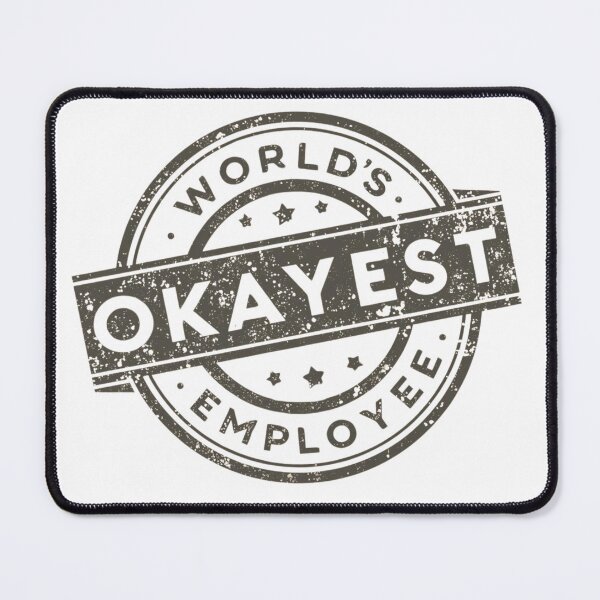 Item preview, World's Okayest Employee designed and sold by Room303Ltd.