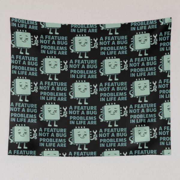 Item preview, Problems in Life Are a Feature Not a Bug Design designed and sold by TeeTimeTreasure.