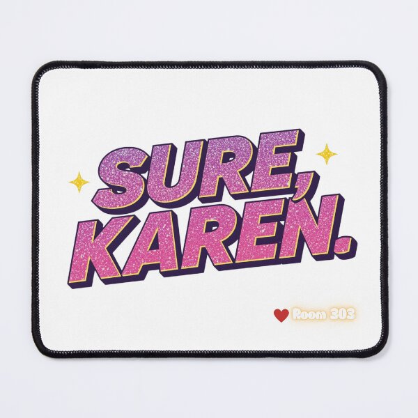 Item preview, Sarcastic "Sure, Karen."Joke designed and sold by Room303Ltd.