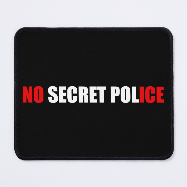 Item preview, No Secret Police - Anti ICE designed and sold by PixVib.