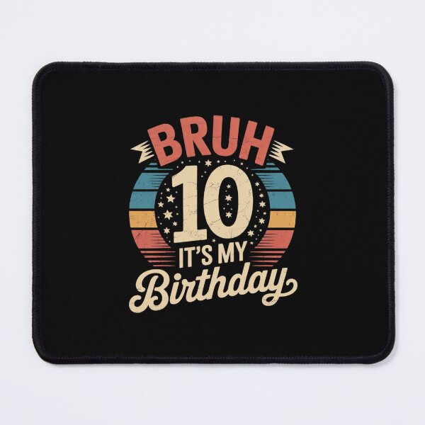 Item preview, Bruh It's My 10th Birthday 10 Year Old Emblem designed and sold by MonsterBuddiess.