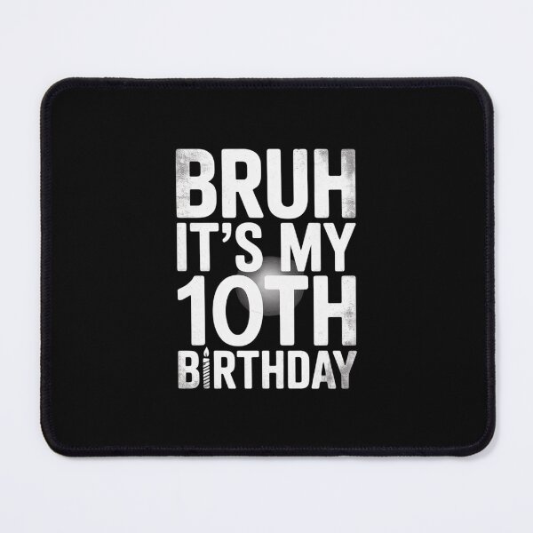 Item preview, Bruh It's My 10th Birthday 10 Years Old Birthday Kids designed and sold by MonsterBuddiess.