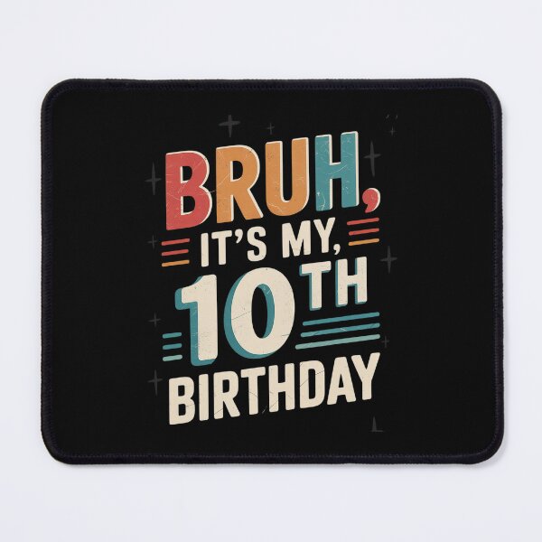 Item preview, Bruh It's My 10th Birthday 10th Year Old 10 Birthday designed and sold by MonsterBuddiess.