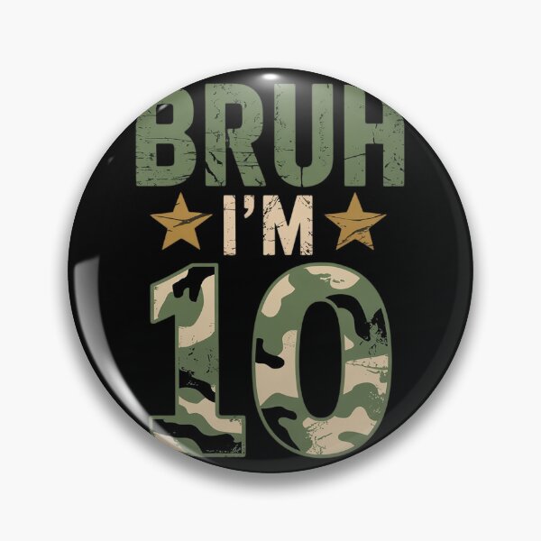 Item preview, Bruh It's My 10th Birthday I'm 10 Years Old Birthday Camo  designed and sold by MonsterBuddiess.