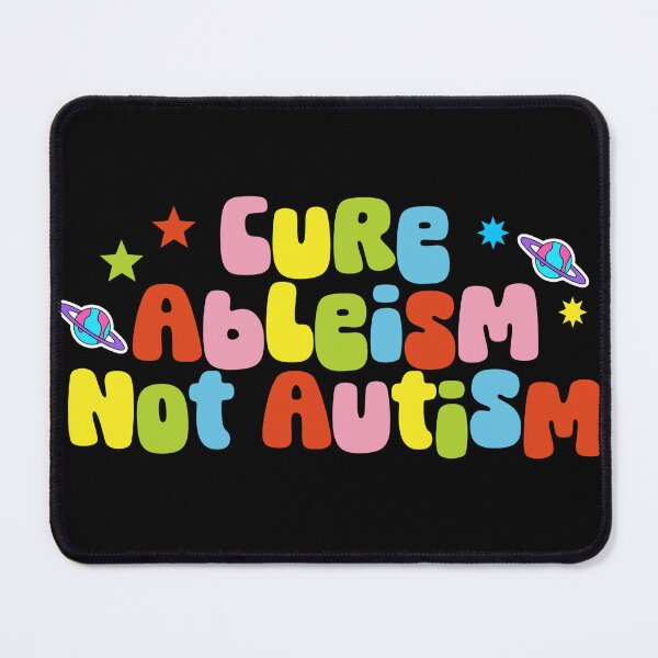 Item preview, Cure Ableism Not Autism Awareness Equality Humanity Funny Autistic Saying designed and sold by SkeletonsDanger.