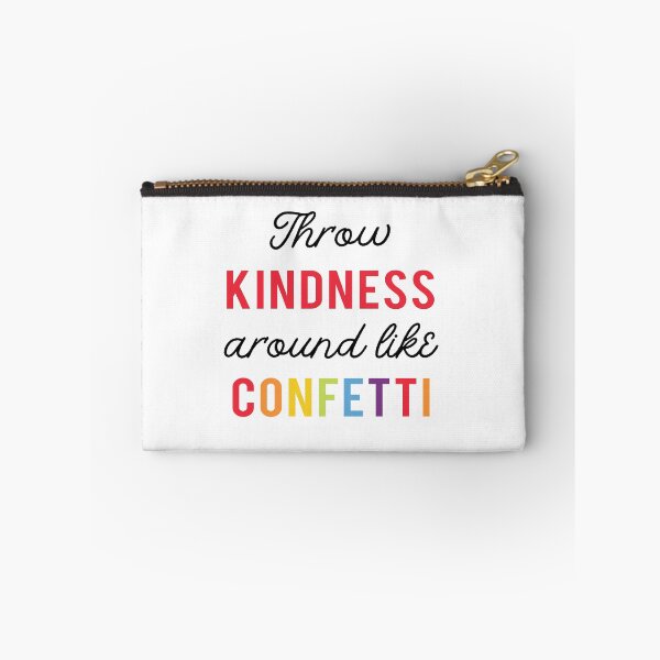 Item preview, Throw Kindness Around Like Confetti designed and sold by DesignsbyTin.