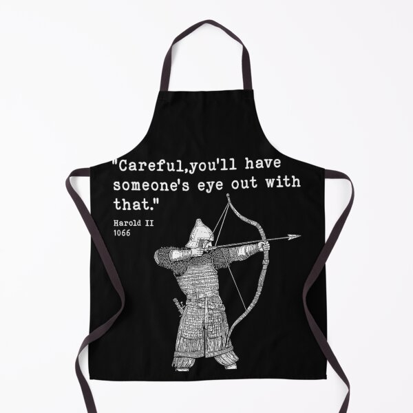 Item preview, Harold II Quote 1066 Archer Careful You'll Have Someone's Eye Out designed and sold by LittleNhutton.