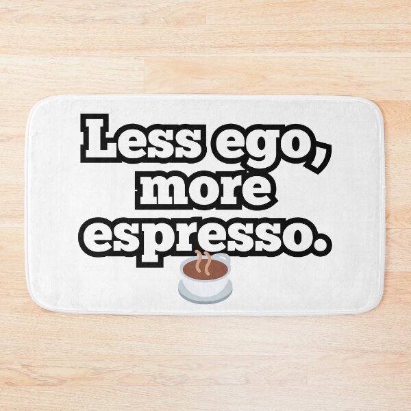 Item preview, Less Ego More Espresso – Funny Coffee Quote Design designed and sold by ArtesioByZaber.