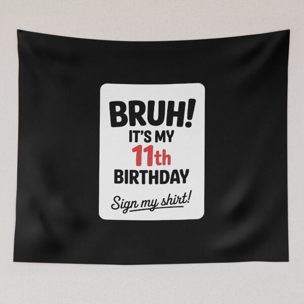 Item preview, Bruh It's My 11th Birthday Sign My 11 Years Old Party  designed and sold by lilLilaBatArt.