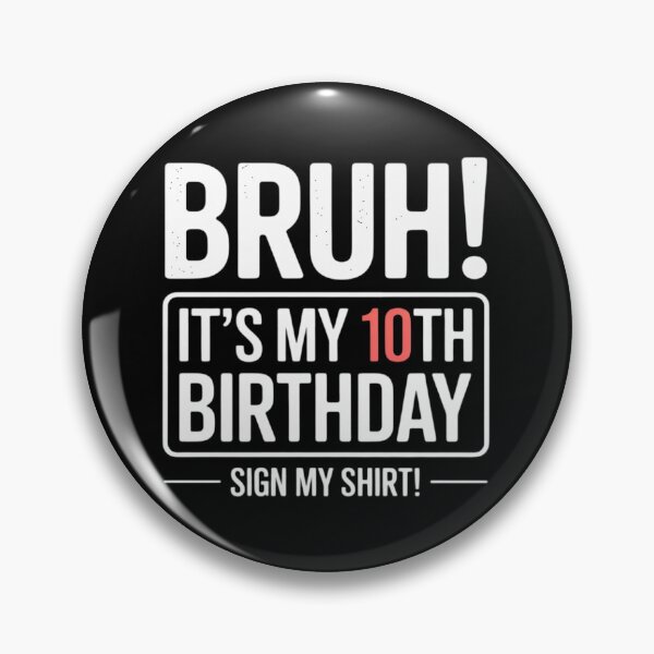 Item preview, Bruh It's My 10th Birthday Sign My 10 Year Old Party 4  designed and sold by MonsterBuddiess.