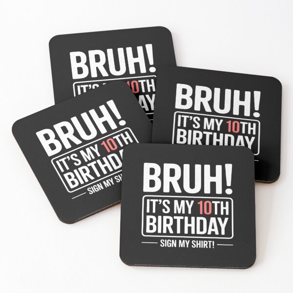Item preview, Bruh It's My 10th Birthday Sign My 10 Year Old Party 4  designed and sold by MonsterBuddiess.