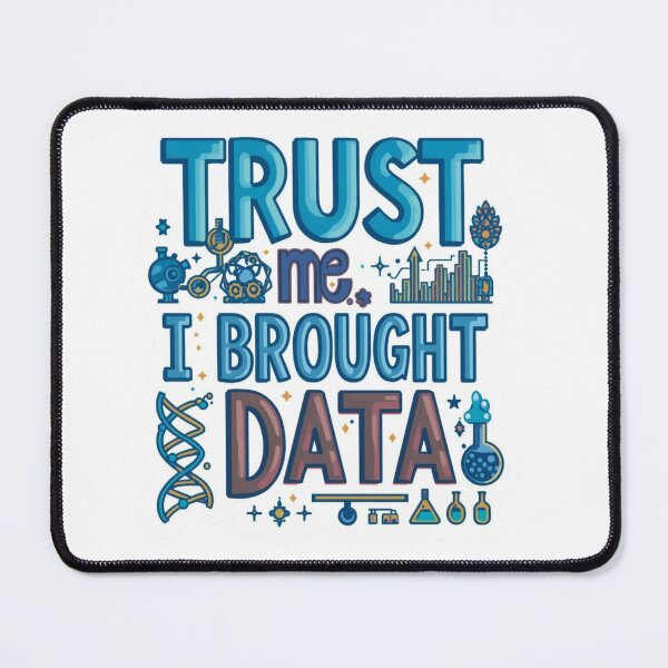 Item preview, Trust Me, I Brought Data - 2 designed and sold by LewpyG.