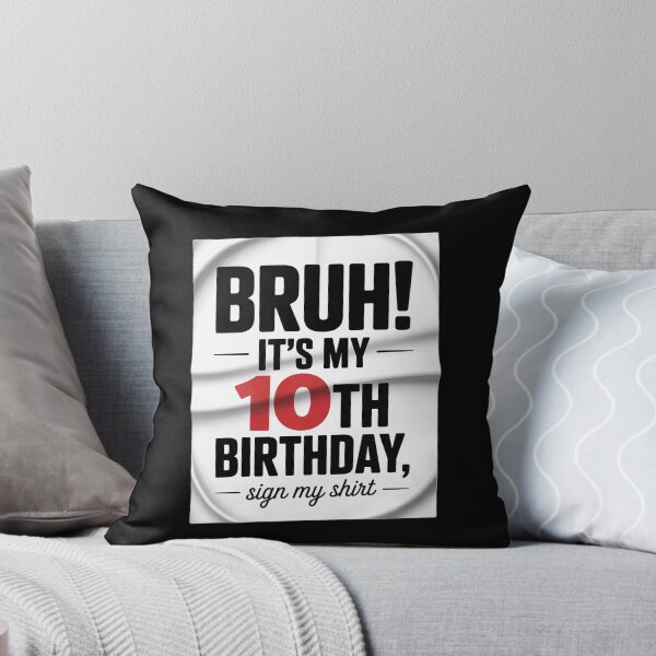 Item preview, Bruh It's My 10th Birthday Sign My 10 Years Old Bday 1  designed and sold by HuValverdeArt.