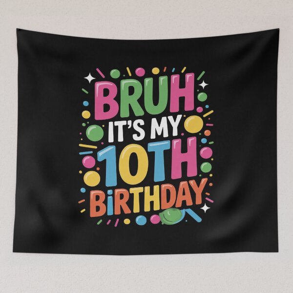 Item preview, Bruh It's My 10th Birthday Sign My 10 Years Old Bday 4  designed and sold by HuValverdeArt.