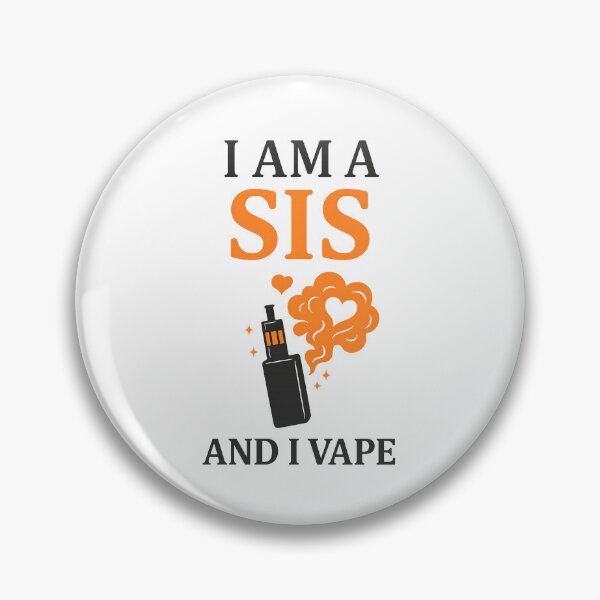 Item preview, I Am A Sis And I Vape – Funny Vape Sister Design designed and sold by House of Taste Vape Designs.