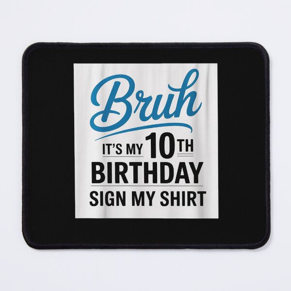 Item preview, Bruh It's My 10th Birthday Sign My 10 Years Old Bday 5  designed and sold by HuValverdeArt.