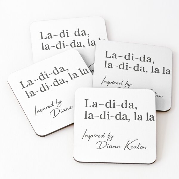 Item preview, La Di Da, Diane Keaton Quote designed and sold by dianadouri.
