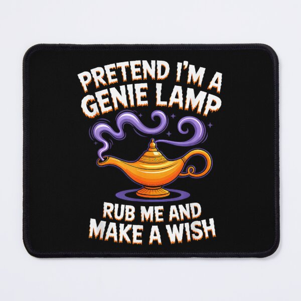Item preview, Pretend I'm a Genie Lamp Rub Me and Make a Wish Funny Quote designed and sold by AnsadoWinu.