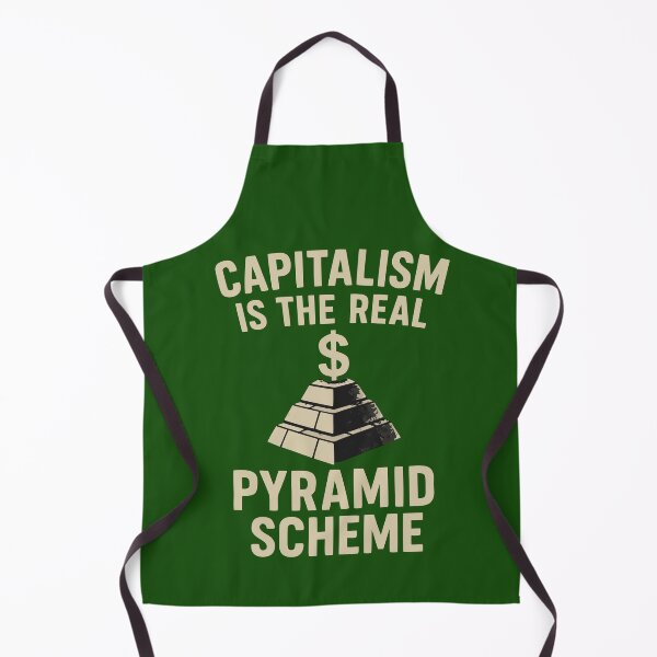 Item preview, Capitalism Is The Real Pyramid Scheme – Bold Political Statement Design designed and sold by Minimum-Rage.