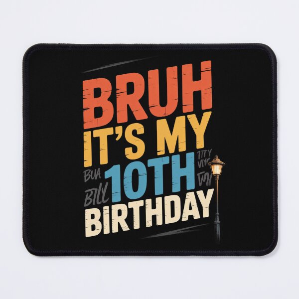 Item preview, Bruh It's My 10th Birthday, 10 Years Old Birthday Boys designed and sold by HuValverdeArt.