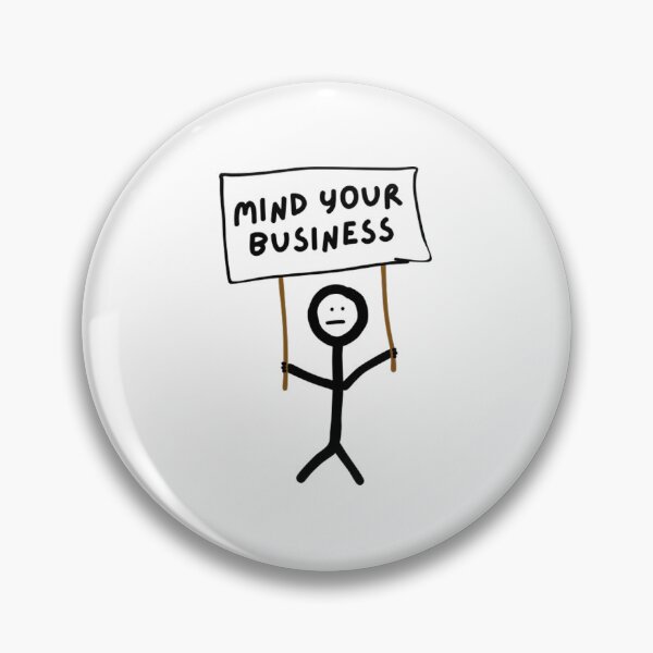 Item preview, Mind Your Business  designed and sold by TRLKeownArt.