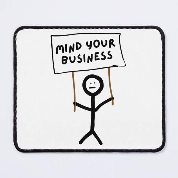 Item preview, Mind Your Business designed and sold by TRLKeownArt.