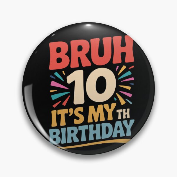 Item preview, Bruh It's My 10th Birthday12  designed and sold by HuValverdeArt.