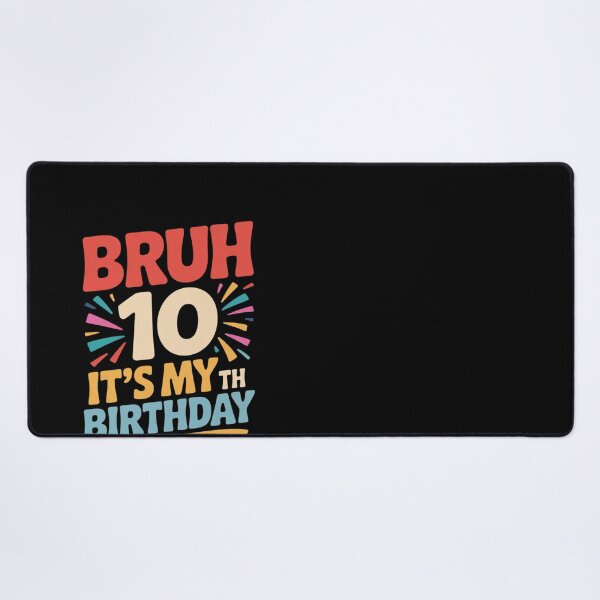 Item preview, Bruh It's My 10th Birthday12  designed and sold by HuValverdeArt.