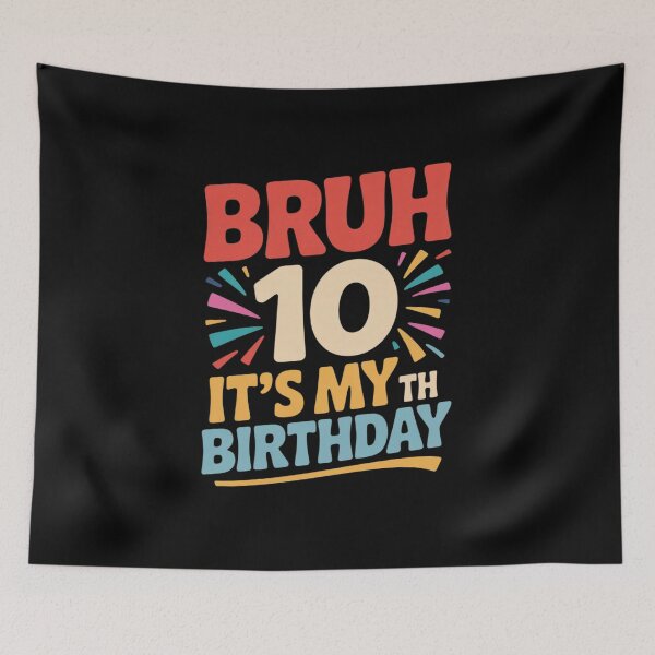 Item preview, Bruh It's My 10th Birthday12  designed and sold by HuValverdeArt.