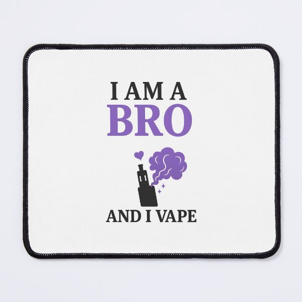 Item preview, I Am A Bro And I Vape – Funny Vape Brother Design designed and sold by House of Taste Vape Designs.