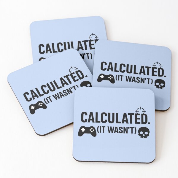 Item preview, Calculated. (It wasn’t) – Funny Gamer Quote Design for Adults designed and sold by MarJul.