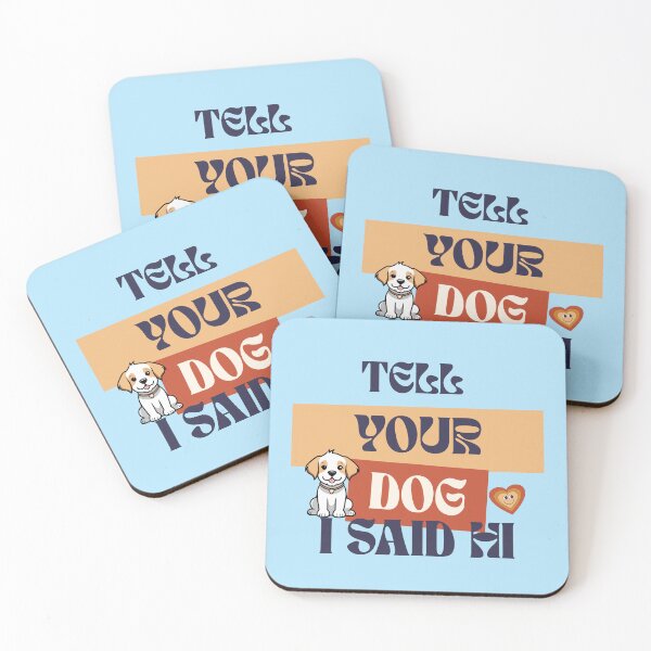 Item preview, Tell your dog I said hi - Retro typography for Dog Saying designed and sold by CalroStudiio.