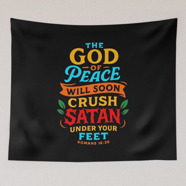 Item preview, Romans 16:20 The God Of Peace Will Soon Crush Satan Under Your Feet designed and sold by plushism.