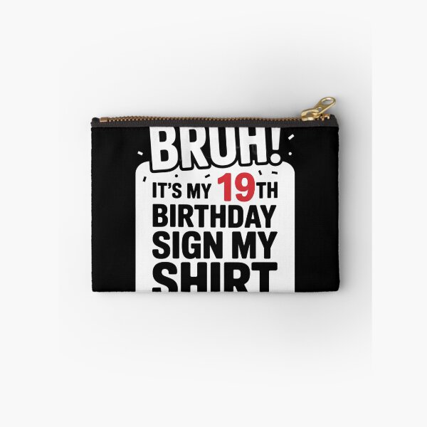 Item preview, 19 Year Old Birthday Bruh It's My 19th Birthday Sign My  designed and sold by GGrizeldaRivas.