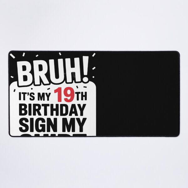 Item preview, 19 Year Old Birthday Bruh It's My 19th Birthday Sign My designed and sold by GGrizeldaRivas.