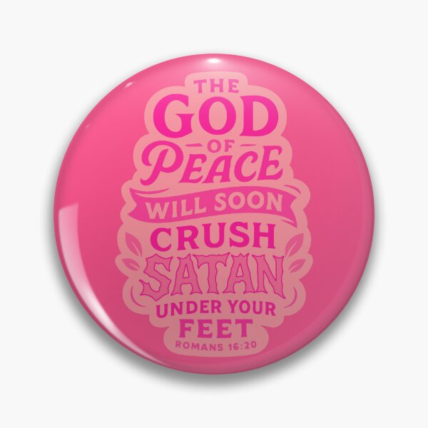 Item preview, Romans 16:20 The God Of Peace Will Soon Crush Satan Under Your Feet designed and sold by plushism.