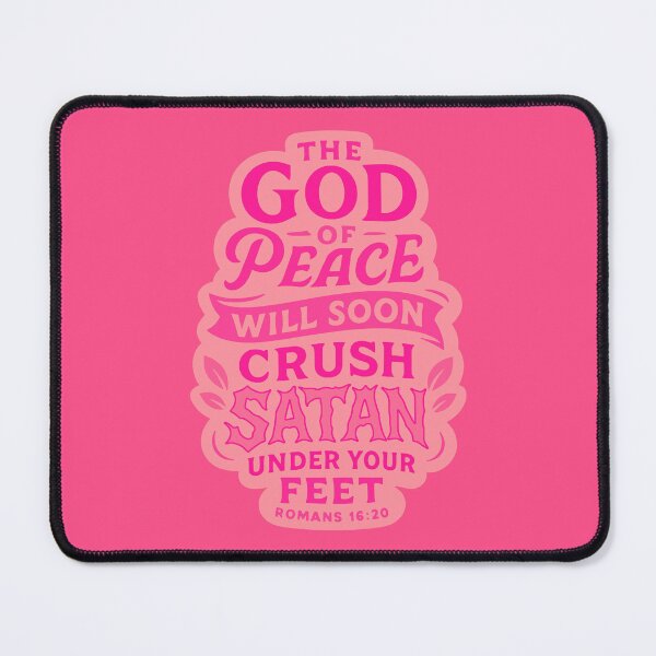 Item preview, Romans 16:20 The God Of Peace Will Soon Crush Satan Under Your Feet designed and sold by plushism.