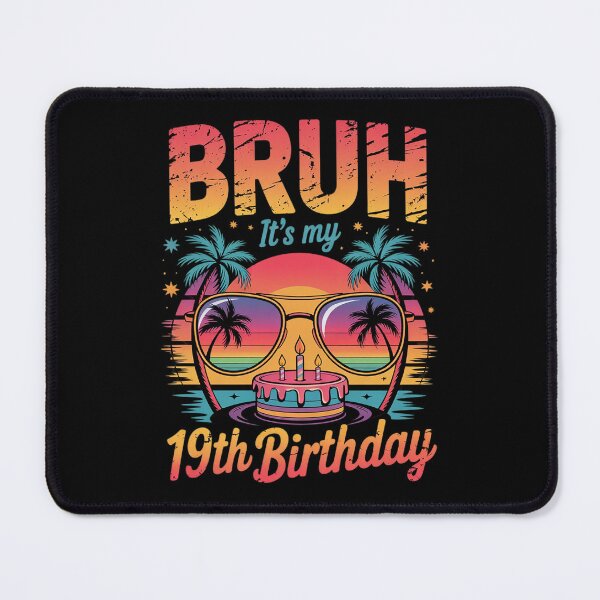 Item preview, 19 Years Old Birthday Party Bruh It's My 19th Birthday designed and sold by GGrizeldaRivas.