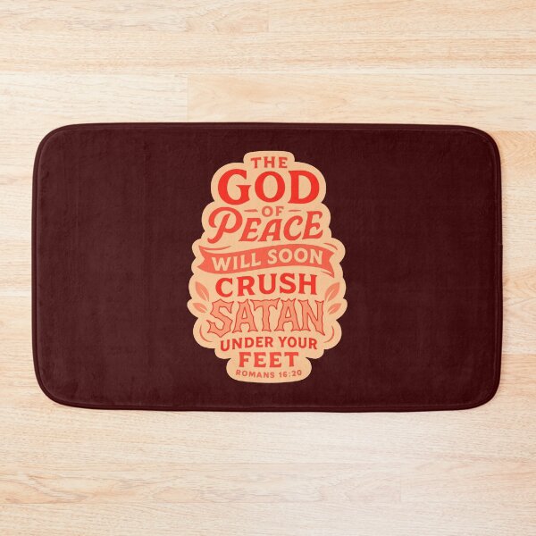 Item preview, Romans 16:20 The God Of Peace Will Soon Crush Satan Under Your Feet designed and sold by plushism.