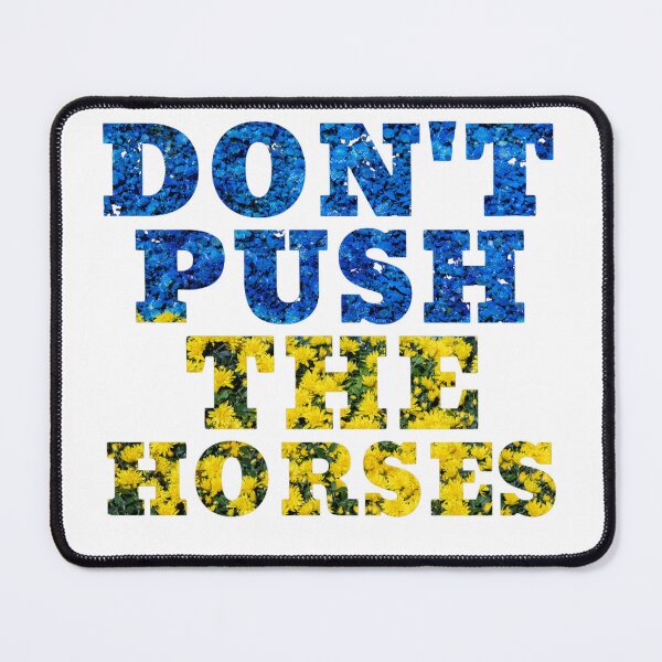 Item preview, Don't Push the Horses – Bicolor Power Design Ukraine designed and sold by SVALANART.