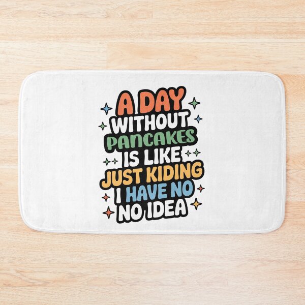 Item preview, A Day Without Pancakes Is Like Just Kidding - Cool & Funny Pancakes Lover designed and sold by Watsonarts.