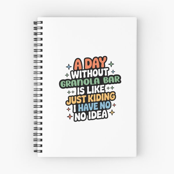 Item preview, A Day Without Granola Bar Is Like Just Kidding - Cool & Funny Granola Bar Lover designed and sold by Watsonarts.