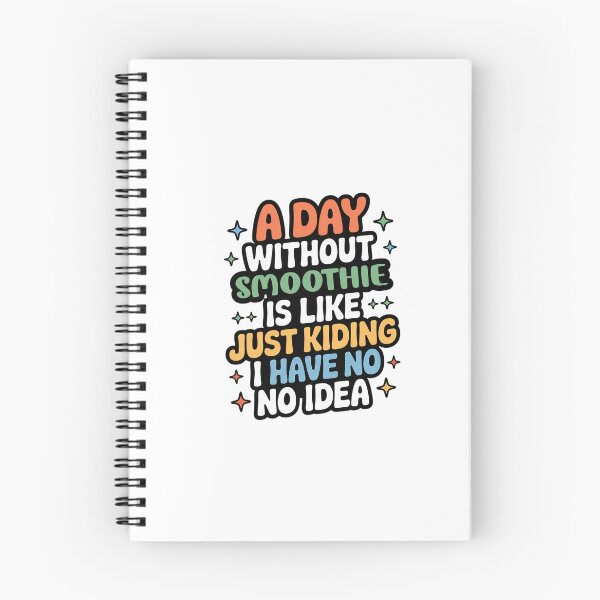 Item preview, A Day Without Smoothie Is Like Just Kidding - Cool & Funny Smoothie Lover designed and sold by Watsonarts.