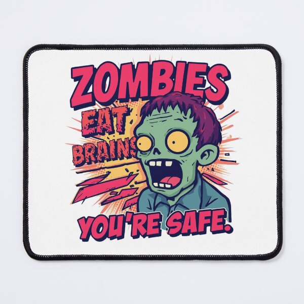 Item preview, Zombies eat brains, you're safe designed and sold by FlicksPicks.