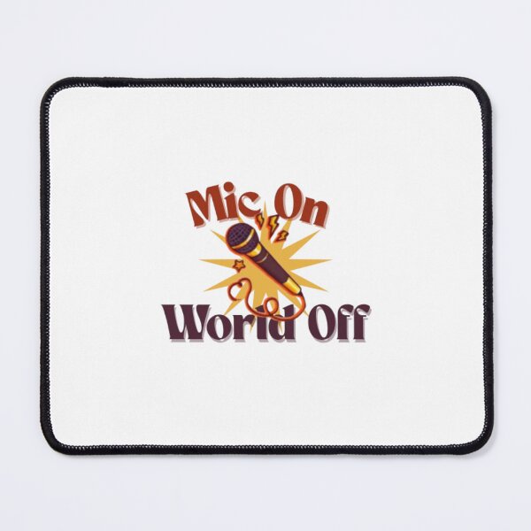 Item preview, Mic On, World Off – Music Lover Aesthetic Design designed and sold by ByaStudio.