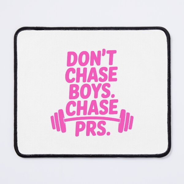 Item preview, Don't Chase Boys Chase Prs! Pink Gym Girl designed and sold by PMCreative.
