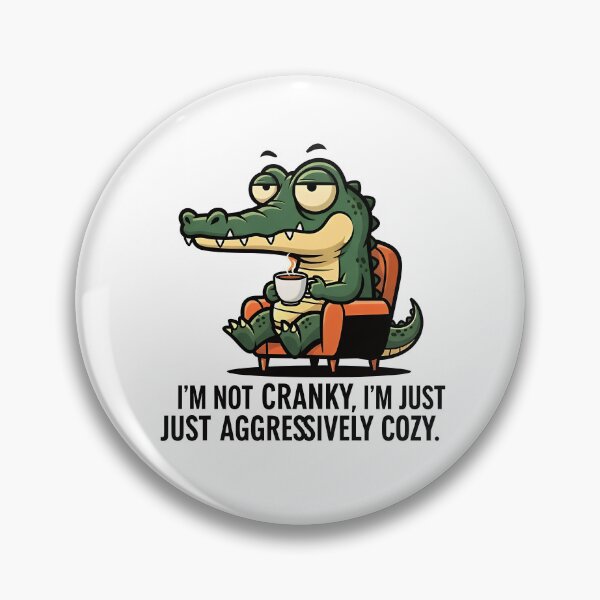 Item preview, I'm Not Cranky, I'm Just Aggressively Cozy Armchair Alligator – Gift for Homebodies designed and sold by Luminari Creations.