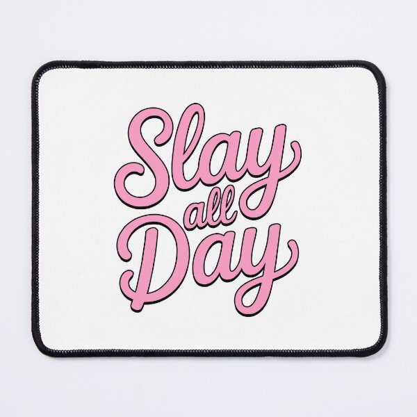 Item preview, Slay All day! Pink Funny Girl designed and sold by PMCreative.