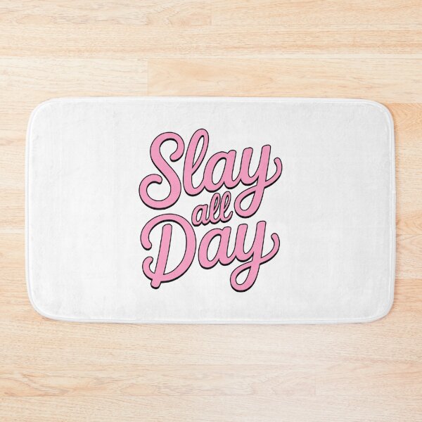 Item preview, Slay All day! Pink Funny Girl designed and sold by PMCreative.